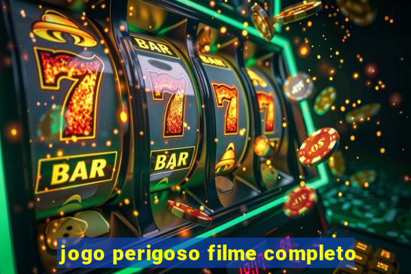 jogo perigoso filme completo